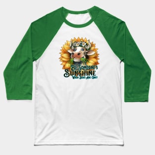 Be Someone's SUNSHINE When Skies Are Grey Baseball T-Shirt